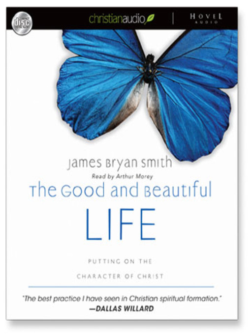 Title details for Good and Beautiful Life by James Bryan Smith - Wait list